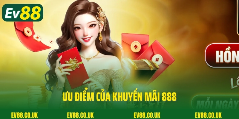 Ưu điểm của khuyến mãi 888